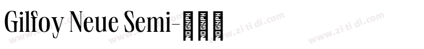 Gilfoy Neue Semi字体转换 Gilfoy Neue Semi字体转换